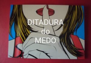 Leia mais sobre o artigo Ditadura do Medo